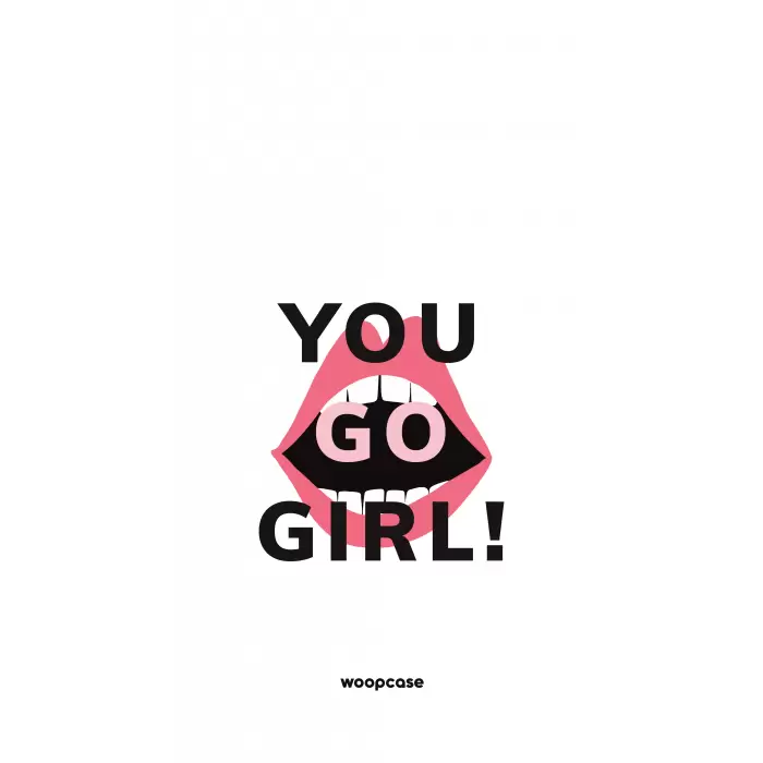 You go girl - Lips - Quote Phone case